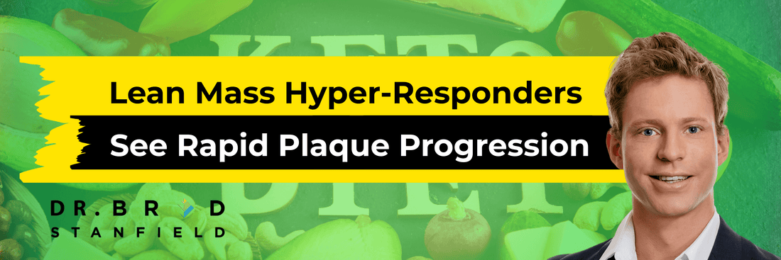 Lean Mass Hyper-Responders See Rapid Plaque Progression