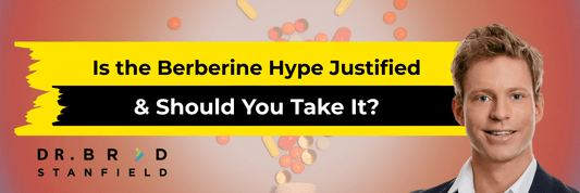 Is the Berberine Hype Justified & Should You Take It?