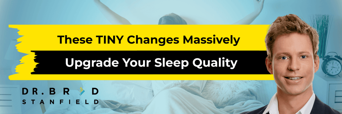 These TINY Changes Massively Upgrade Your Sleep Quality