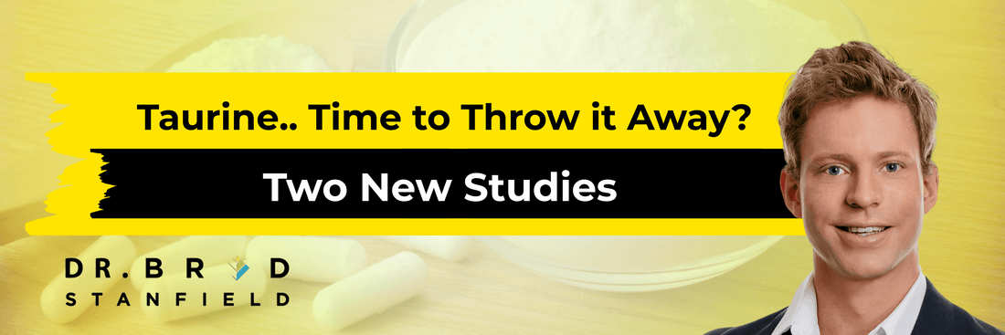 Taurine.. Time to Throw it Away? Two New Studies