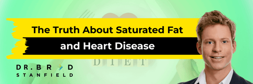 The Truth About Saturated Fat and Heart Disease
