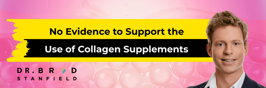 "No Evidence to Support the Use of Collagen Supplements"