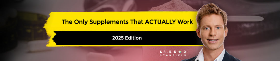 The Only Supplements That ACTUALLY Work (2025) Dr Brad Stanfield The Only Supplements That ACTUALLY Work (2025) Dr Brad Stanfield