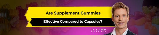 Are Supplement Gummies Effective Compared to Capsules?
