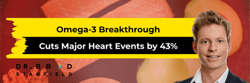 Omega-3 Breakthrough Cuts Major Heart Events by 43%