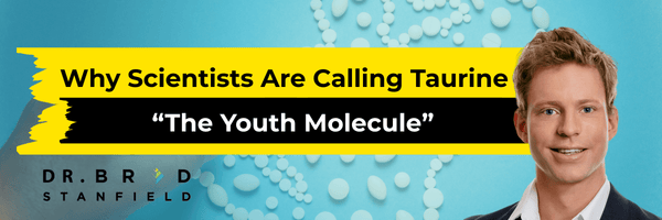 Why Scientists Are Calling Taurine “The Youth Molecule”