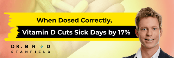 When Dosed Correctly, Vitamin D Cuts Sick Days by 17%