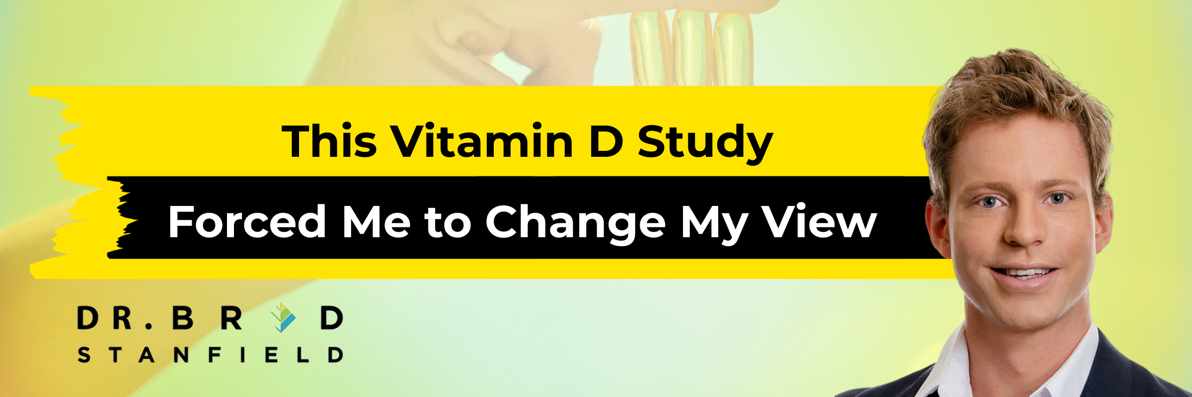 This Vitamin D Study Forced Me to Change My View – Dr Brad Stanfield