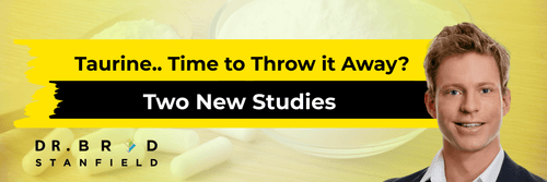 Taurine.. Time to Throw it Away? Two New Studies
