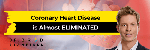 Coronary Heart Disease is Almost ELIMINATED