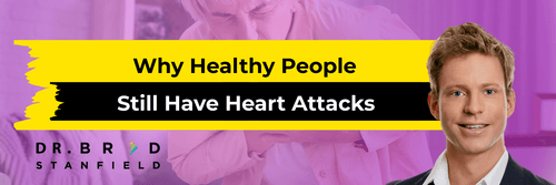 Why Healthy People Still Have Heart Attacks