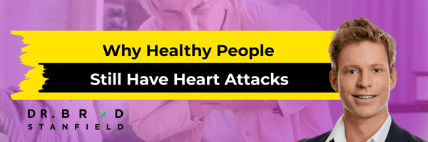 Why Healthy People Still Have Heart Attacks