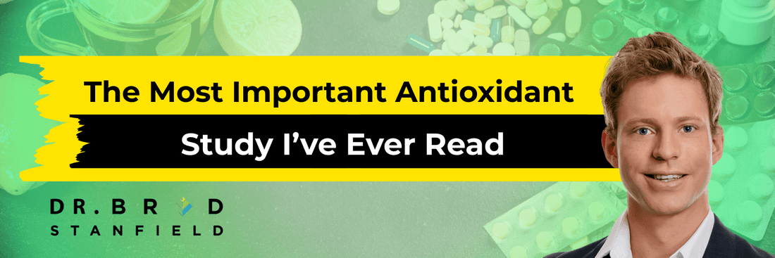 The Most Important Antioxidant Study I’ve Ever Read