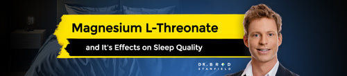 Magnesium L-Threonate and Its Effects on Sleep Quality