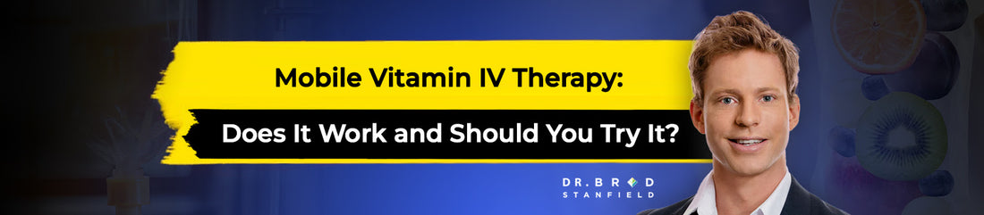 Mobile Vitamin IV Therapy: Does It Work and Should You Try It?