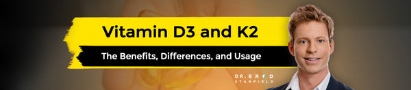 Vitamin D3 and K2: The Benefits, Differences, and Usage
